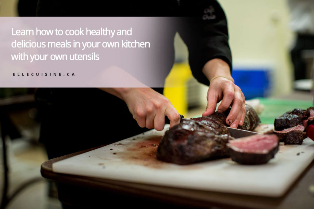 Learn how to cook healthy and delicious meals in your own kitchen with your own utensils