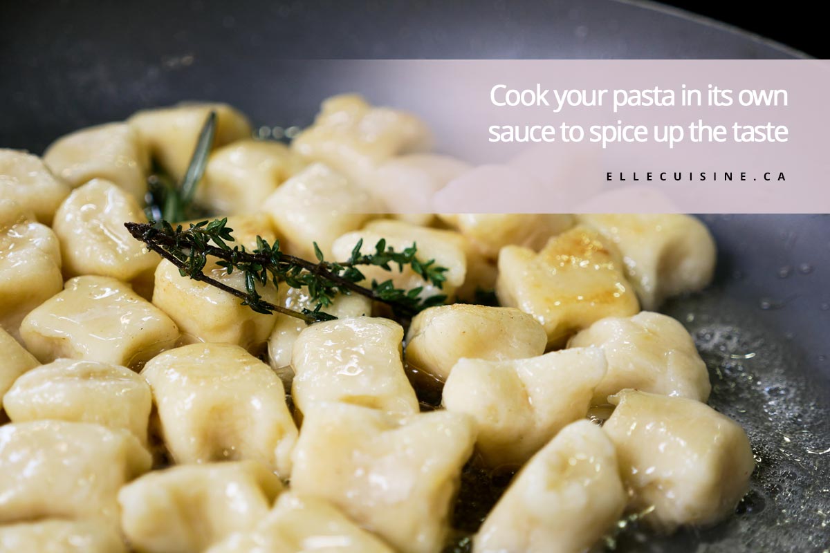 Cook your pasta in its own sauce to spice up the taste