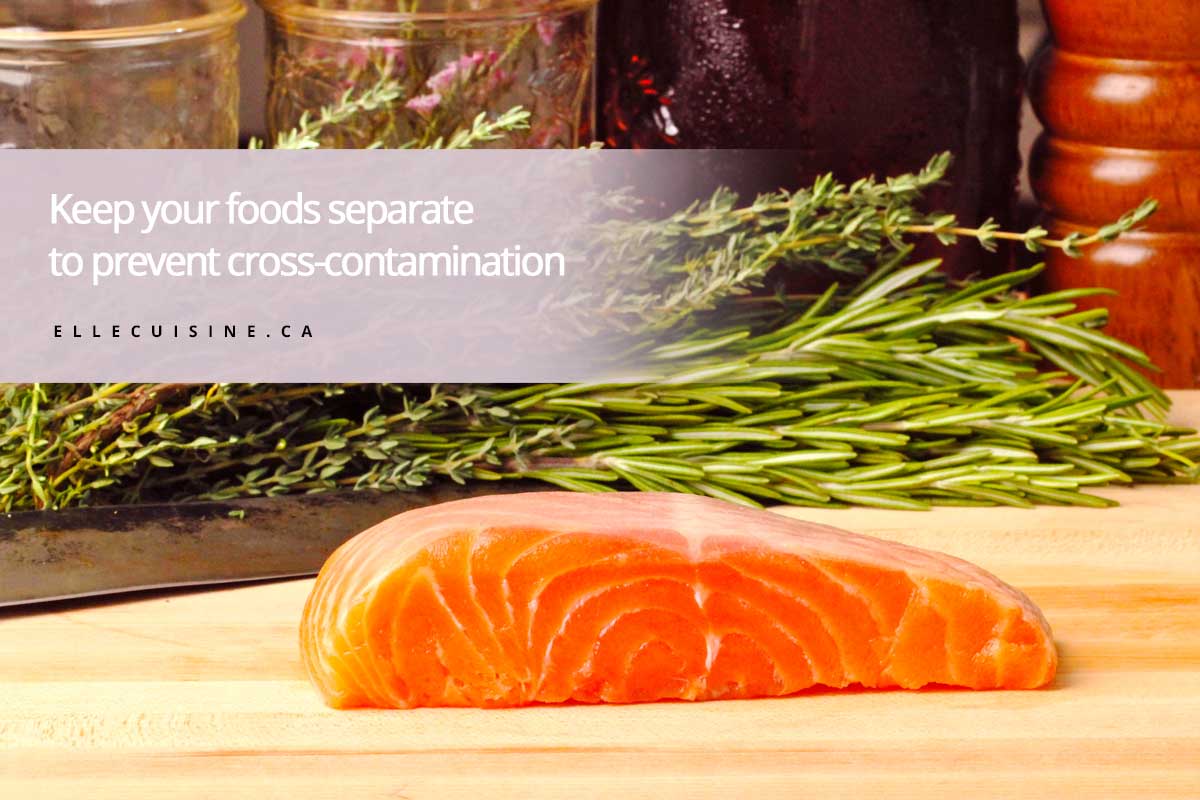 Keep your foods separate to prevent cross-contamination