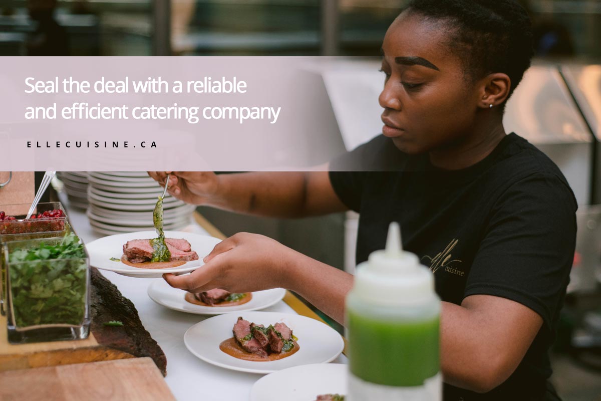 Seal the deal with a reliable and efficient catering company