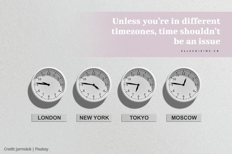 Unless you're in different timezones, time shouldn't be an issue