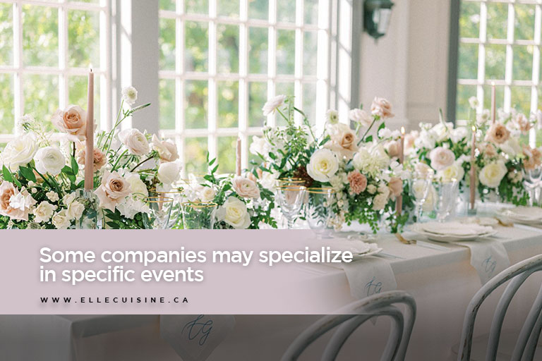 Some companies may specialize in specific events