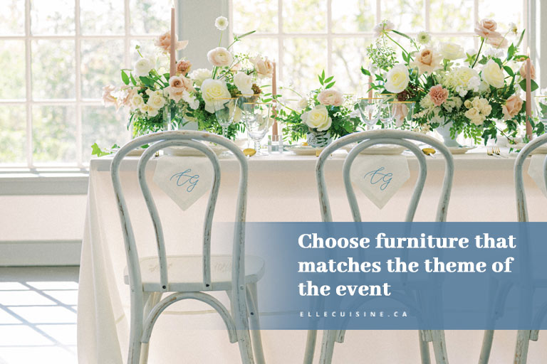 Choose furniture that matches the theme of the event