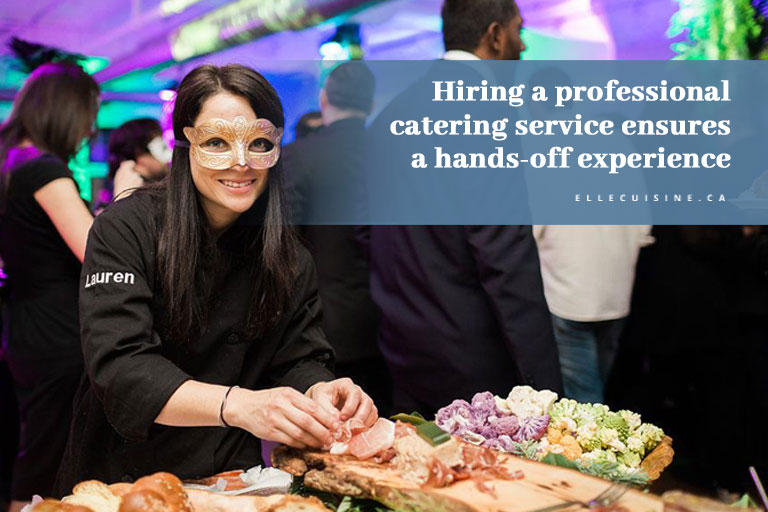 Hiring a professional catering service ensures a hands-off experience