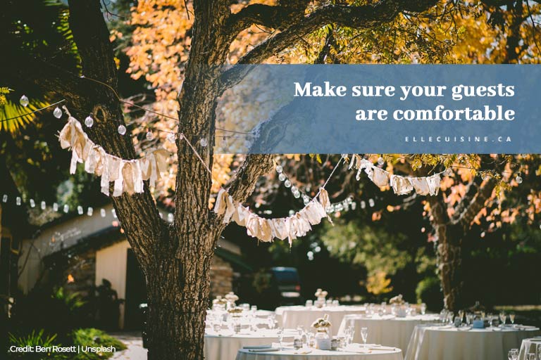 Make sure your guests are comfortable