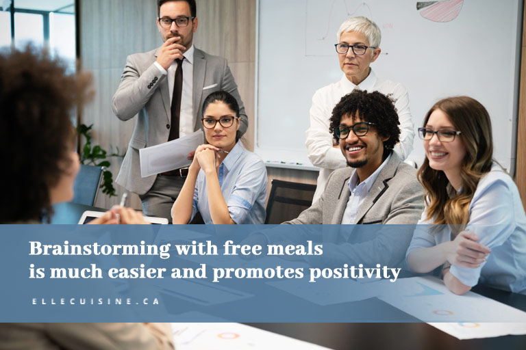 Brainstorming with free meals is much easier and promotes positivity