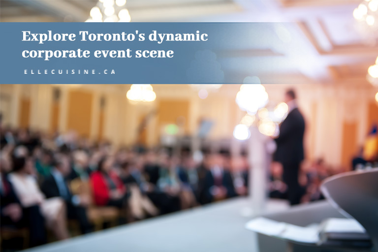 Explore Toronto's dynamic corporate event scene